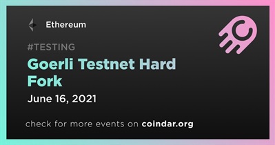 Goerli Testnet Hard Fork