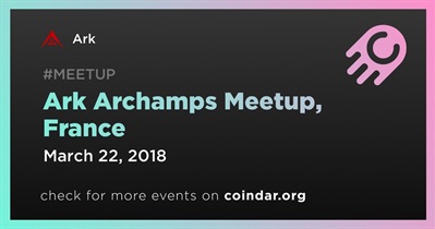 Ark Archamps Meetup, France