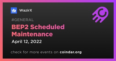 BEP2 Scheduled Maintenance