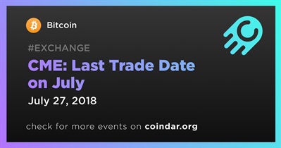 CME: Last Trade Date on July